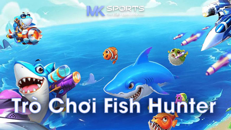 Trò Chơi Fish Hunter Thư Giãn và Giải Trí