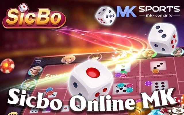 Sicbo Online MK - Trò Chơi Cờ Bạc Hấp Dẫn